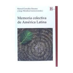 Editorial Biblioteca Nueva, S.L. Memoria Colectiva De América Latina