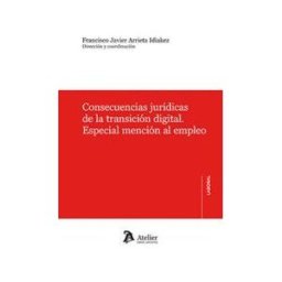ATELIER LIBROS JURIDICOS Consecuencias Jurídicas De La Transición Digital. Especial M