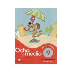 Editorial Teide, S.A. Ocho Y Medio 9. Cuaderno De Cálculo. Segundo Ciclo