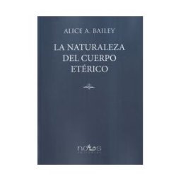 Grupo Editorial Dharana Press La Naturaleza Del Cuerpo Etérico
