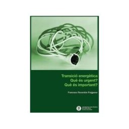 Universitat Politcnica de Catalunya. Iniciativa Digital Transición Energética. Qué Es Urgente? qué Es Importante?