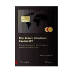 Servizo de Publicacións da Universidade de Vigo Elites Del Poder Económico En España En 2013