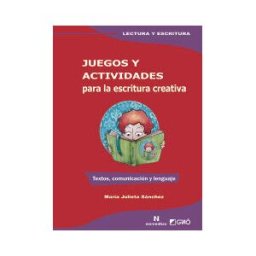 EDITORIAL GRAO Juegos Y Actividades Para La Escritura Creativa