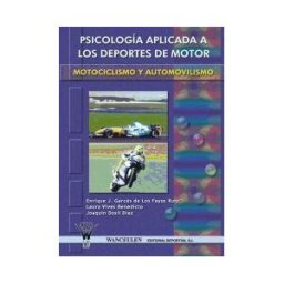 Wanceulen Editorial S.L. Psicología Aplicada A Los Deportes De Motor