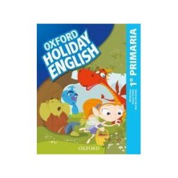 Oxford University Press España, S.A. Holiday English 1. Primaria. Student's Pack 3rd Edition. Revised Edition