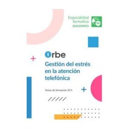 Orbe Sead098po Gestión Del Estrés En La Atención Telefónica