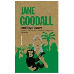 Akiara Books Jane Goodall: Aprender Com Os Chimpanzés