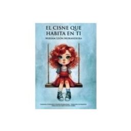 Editorial Palabras de Agua S.L. El Cisne Que Habita En Ti
