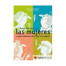 Alba Editorial De Qué Hablamos Las Mujeres Cuando Hablamos De Lo Que Nos Importa