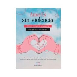 MANUAL MODERNO Amores Sin Violencia Como Prevenir Violencia De Genero En