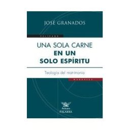 Ediciones Palabra, S.A. Una Sola Carne, En Un Solo Espíritu