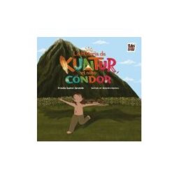 Babidi-Bú La Historia De Kuntur, El Niño Cóndor