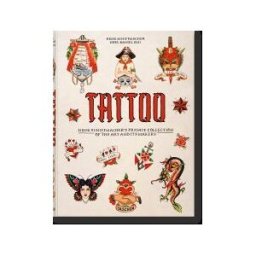 TASCHEN Tattoo. 1730s-1970s. Henk Schiffmacher?s Private Collection