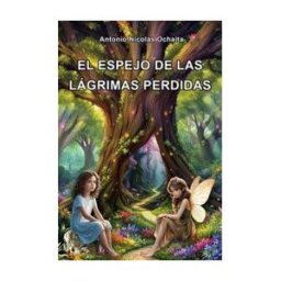 AACHE Ediciones de Guadalajara S.L. El Espejo De Las Lágrimas Perdidas