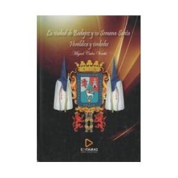 Editamás, Edición de Contenidos Digitales La Ciudad De Badajoz Y Su Semana Santa