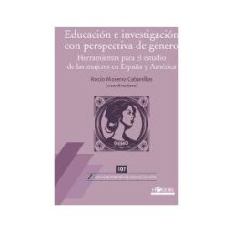 Horsori Editorial, SL. Educación E Investigación Con Perspectiva De Género: Herramientas Para El Estudio De Las Mujeres En España Y