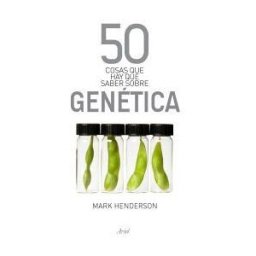 Editorial Ariel 50 Cosas Que Hay Que Saber Sobre Genética