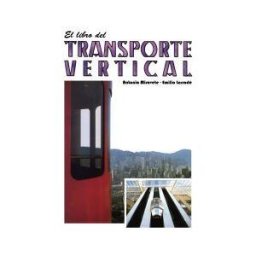 Miravete de Marco, Antonio El Libro Del Transporte Vertical