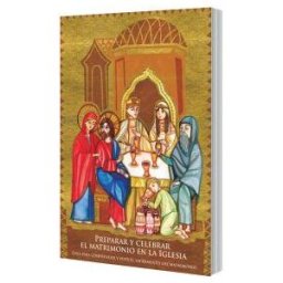 LIBROS LITURGICOS Preparar Y Celebrar El Matrimonio En La Iglesia