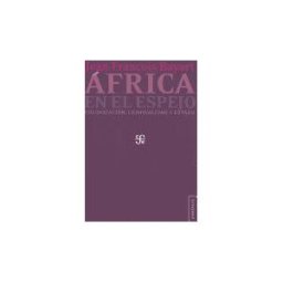 FONDO CULTURA ECONOMICA Africa En El Espejo