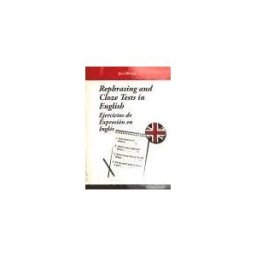 Anglodidáctica Editores Libros de Inglés, S.L. Rephrasing And Cloze Tests In English