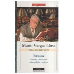 Espasa Círculo de Lectores Ensayos. Obra De Completas De Mario Vargas Llosa. Vol. Vii, Escritos Y Conferencias Sobre Política Y Cultura