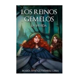 Libros y Literatura Trilogía Los Reinos Gemelos 1. La Huida