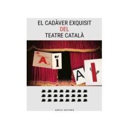 Arola Editors El Cadver Exquisit Del Teatre Catal