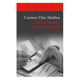 Acantilado Rafael Moneo, Construir Las Ideas