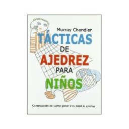 Editorial La Casa del Ajedrez Tácticas De Ajedrez Para Niños