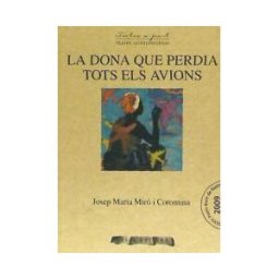 AROLA EDITORS N La Dona Que Perdia Tots Els Avions