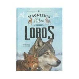 Susaeta Ediciones El Magnífico Libro De Los Lobos