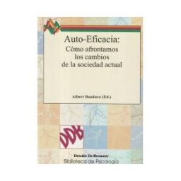 Desclée De Brouwer Auto-eficacia: Cómo Afrontamos Los Cambios De La Sociedad Actual