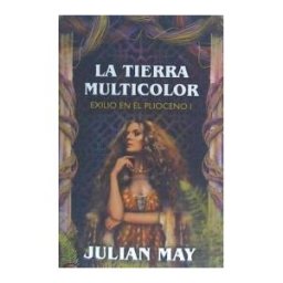La máquina hace Ping! La Tierra Multicolor: Exilio En El Piloceno I