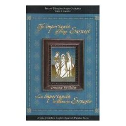 Anglodidáctica Editores Libros de Inglés, S.L. La Importancia De Llamarse Ernesto = The Importance Of Being Earnest