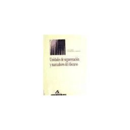 Arco Libros - La Muralla, S.L. Unidades De Segmentación Y Marcadores Del Discurso