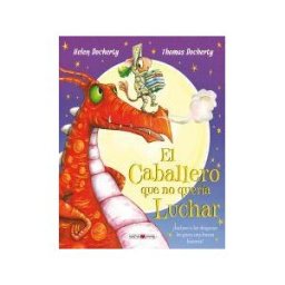 Maeva Ediciones El Caballero Que No Quería Luchar