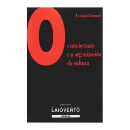 Edicións Laiovento Os Intelectuais E A Organización Da Cultura