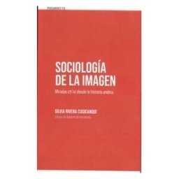 Tea Tenerife Espacio de las Artes Sociología De La Imagen. Miradas Ch'ixi Desde La Historia Andina.