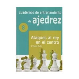 Editorial La Casa del Ajedrez Cuadernos De Entrenamiento En Ajedrez