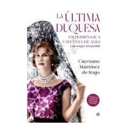 LA ESFERA DE LOS LIBROS, S.L. La última Duquesa