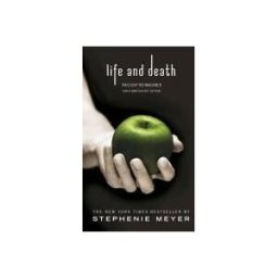 ATOM (TIME WARNER BOOKS LTD) Life And Death: Twilight Reimagined