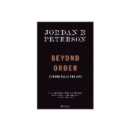 ALLEN LANE Beyond Order: 12 More Rules For Life