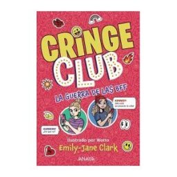 ANAYA INFANTIL Y JUVENIL Cringe Club. La Guerra De Las Bff
