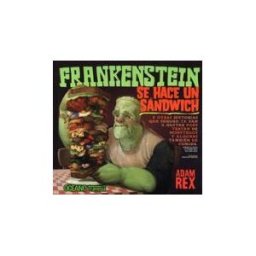Océano Travesía. Frankenstein Se Hace Un Sándwich