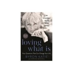 Harmony/Rodale Loving What Is, Revised Edition: Four Questions That Can Change Your Life