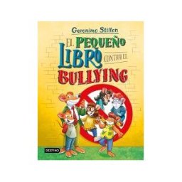 Destino Infantil Juvenil El Pequeño Libro Contra El Bullying