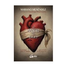 Gaia Ediciones. El Amor Y El Ego