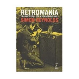 Caja Negra Editora Retromanía: La Adicción De La Cultura Pop A Su Propio Pasado