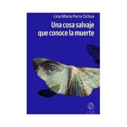 Editorial Tránsito Una Cosa Salvaje Que Conoce La Muerte